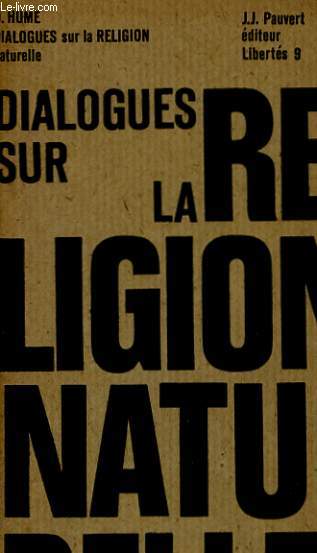 DIALOGUES SUR LA RELIGION NATURELLE suivis de DEUX ESSAIS