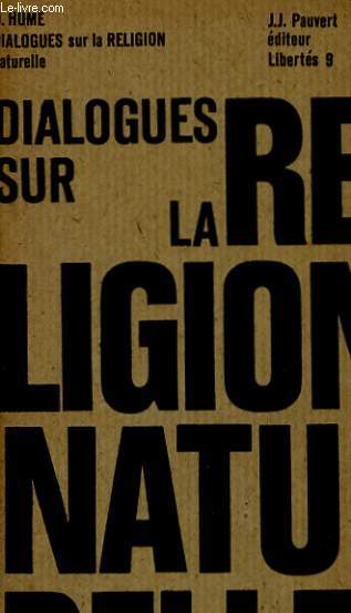 DIALOGUES SUR LA RELIGION NATURELLE suivis de DEUX ESSAIS