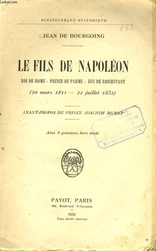 LE FILS DE NAPOLEON, ROI DE ROME, PRINCE DE PARME, DUC DE REICHSTADT 20 MARS 1811 - 22 JUILLET 1832