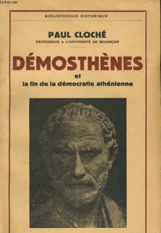 DEMOSTHENES ET LA FIN DE LA DEMOCRATIE ATHENIENNE