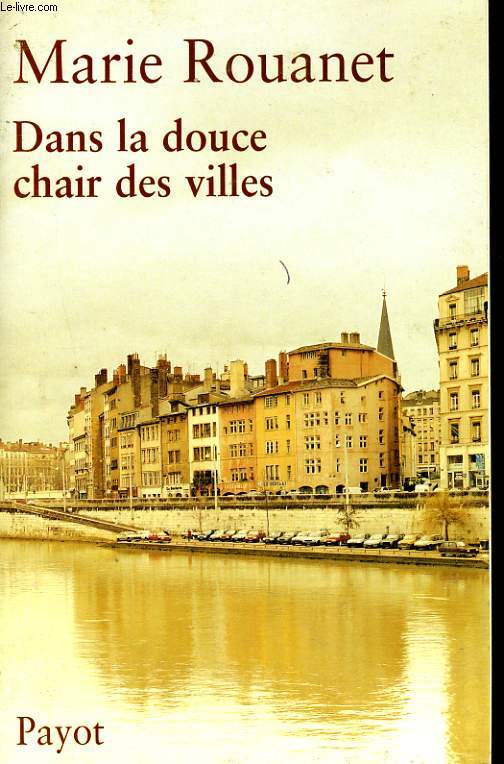 DANS LA DOUCE CHAIR DES VILLES