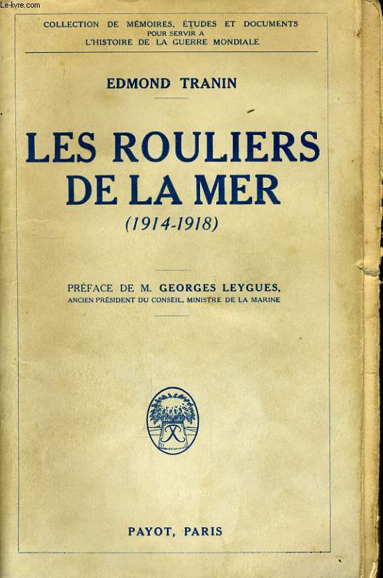 LES ROULIERS DE LA MER 1914-1918