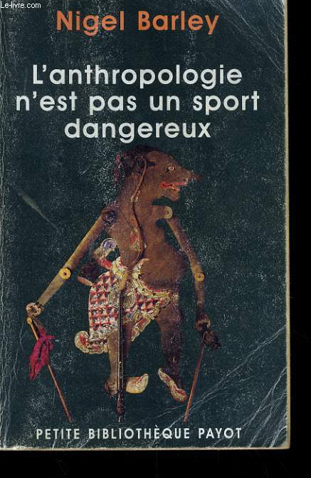 L'ANTHROPOLOGIE N'EST PAS UN SPORT DANGEREUX