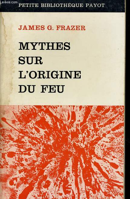 MYTHES SUR L'ORIGINE DU FEU