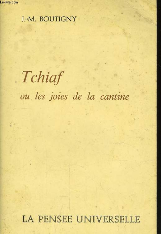 TCHIAF OU LES JOIES DE LA CANTINE