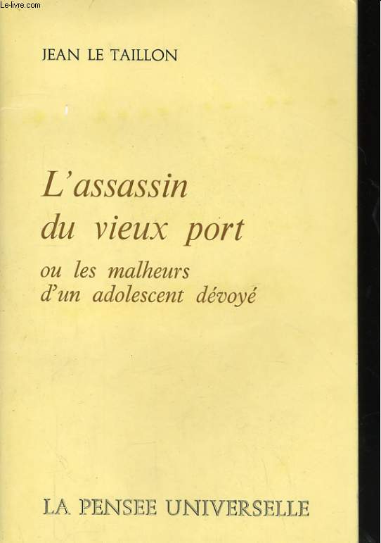 L'ASSASSIN DU VIEUX PORT OU LES MALHEURS D'UN ADOLESCENT DEVOYE