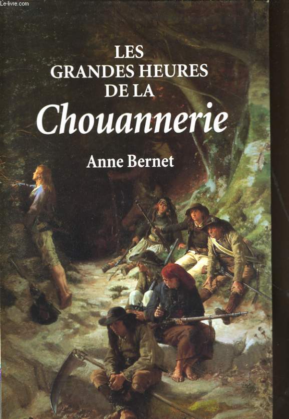 LES GRANDES HEURES DE LA CHOUANNERIE