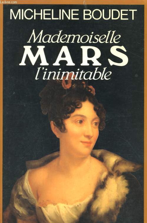 MADEMOISELLE MARS L'INIMITABLE