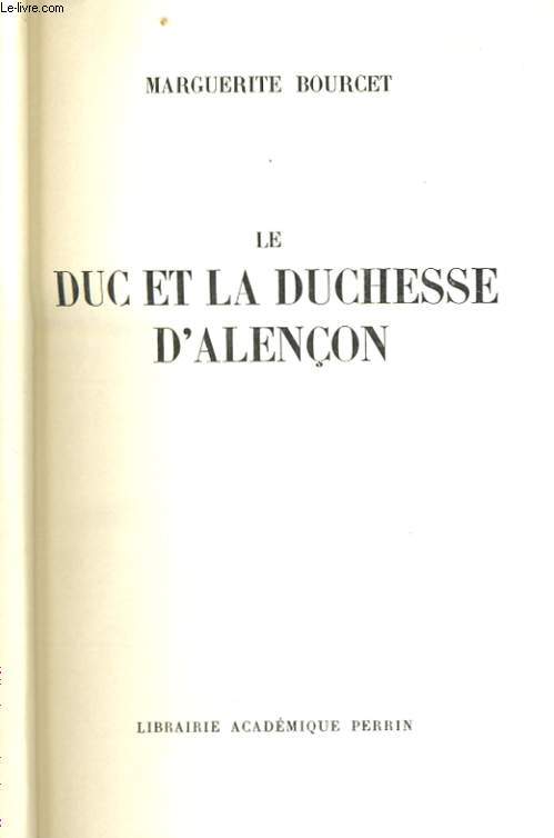 LE DUC ET LA DUCHESSE D'ALENCON