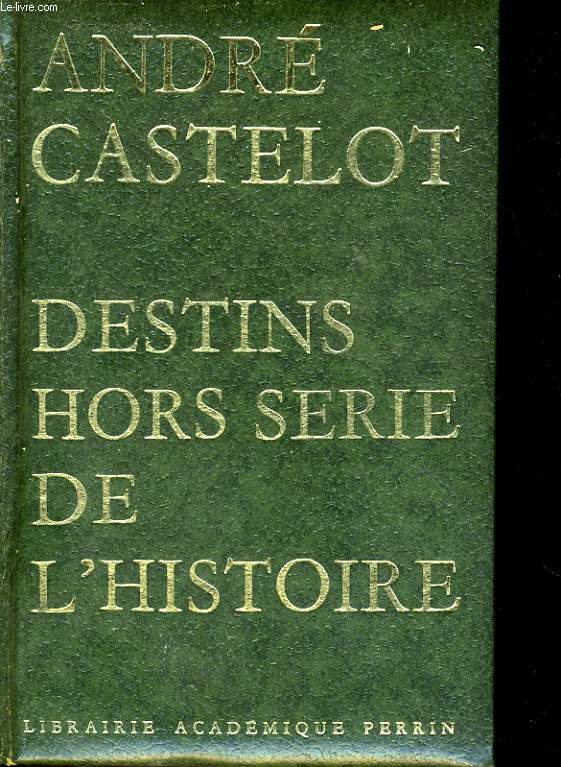 DESTINS HORS-SERIE DE L'HISTOIRE