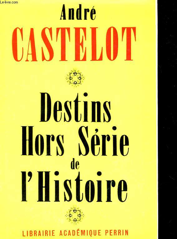 DESTINS HORS-SERIE DE L'HISTOIRE
