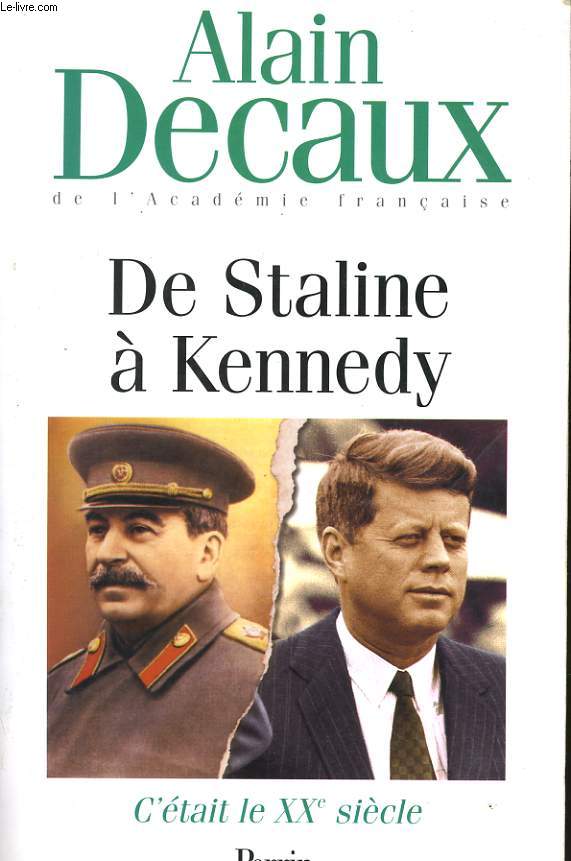 DE STALINE A KENNEDY (C'ETAIT LE XX SIECLE, TOME 4)