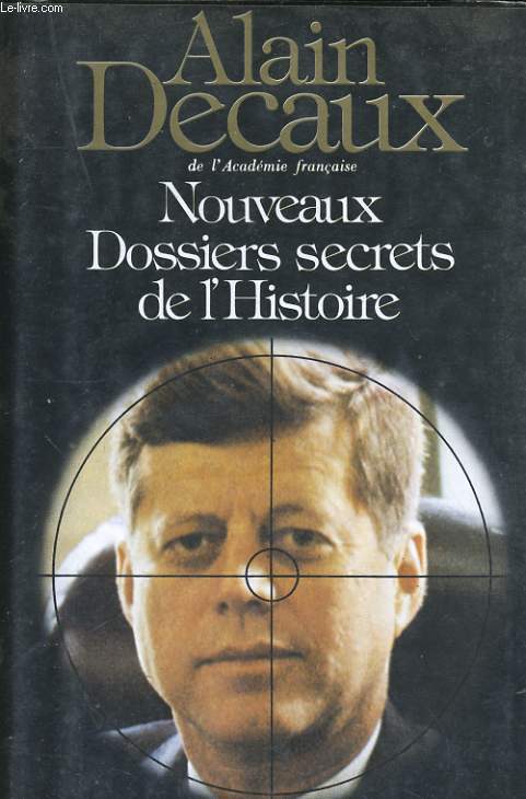 NOUVEAUX DOSSIERS SECRETS DE L'HISTOIRE