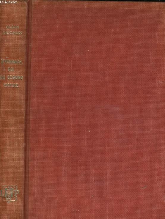 OFFENBACH, ROI DU SECOND EMPIRE