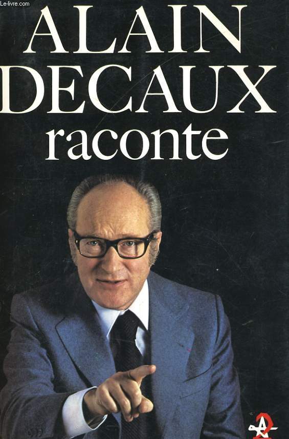 ALAIN DECAUX RACONTE (TOME 1)