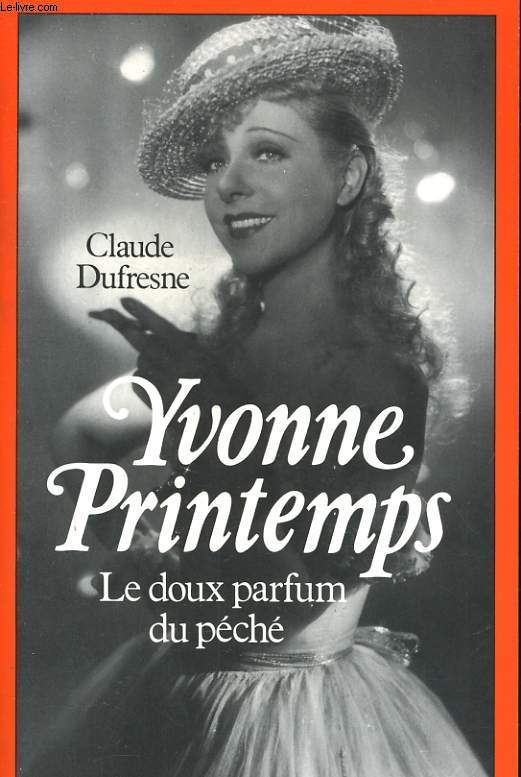 YVONNE PRINTEMPS, LE DOUX PARFUM DU PECHE