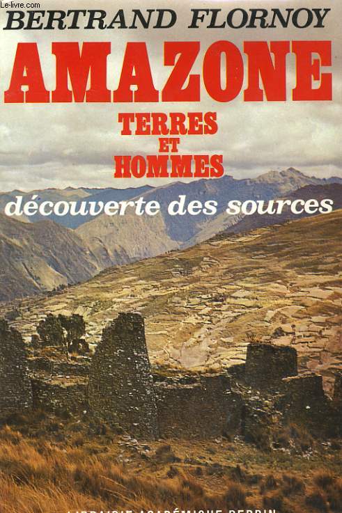 AMAZONE, TERRES ET HOMMES, DECOUVERTE DES SOURCES