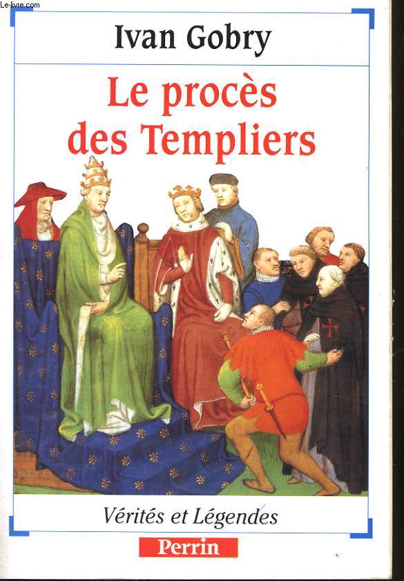 LE PROCES DES TEMPLIERS