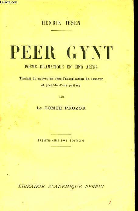 PEER GYNT, POEME DRAMATIQUE EN CINQ ACTES