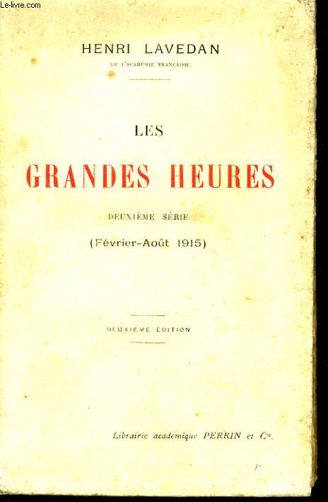 LES GRANDES HEURES, DEUXIEME SERIE, FEVRIER-AOUT 1915