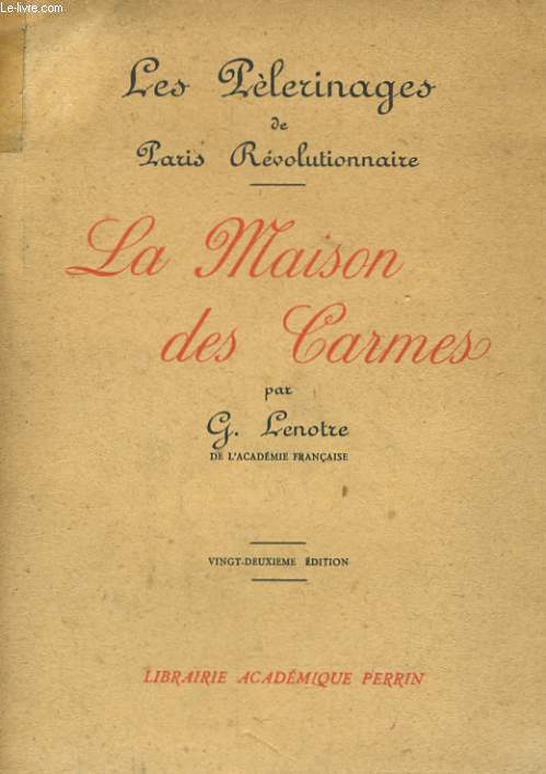 LES PELERINAGES DE PARIS REVOLUTIONNAIRE, LA MAISON DES CARMES