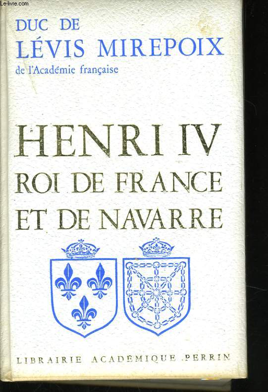 HENRI IV, ROI DE FRANCE ET DE NAVARRE