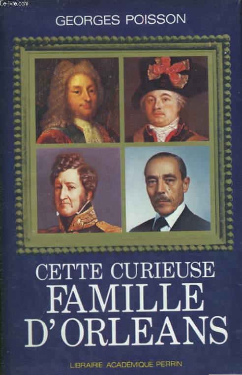 CETTE CURIEUSE FAMILLE D'ORLEANS