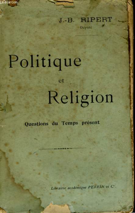 POLITIQUE ET RELIGION, QUESTIONS DU TEMPS PRESENT