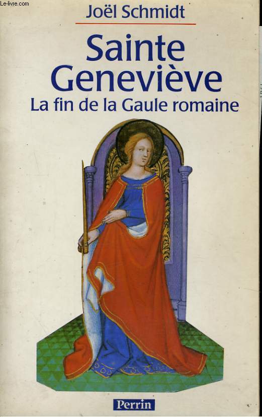 SAINTE GENEVIEVE, LA FIN DE LA GAULE ROMAINE