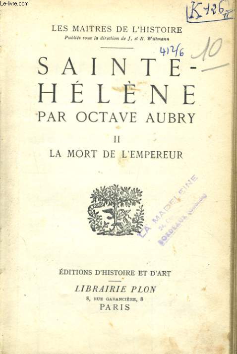 SAINTE-HELENE, 2: LA MORT DE L'EMPEREUR