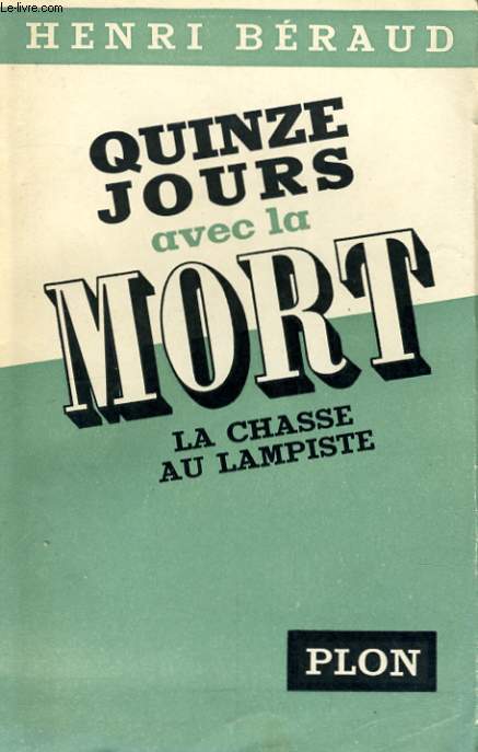 QUINZE JOURS AVEC LA MORT, LA CHASSE AU LAMPISTE