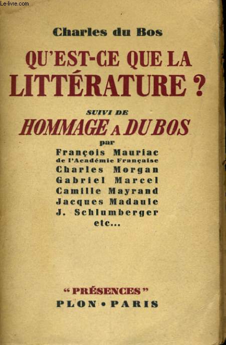 QU'EST-CE QUE LA LITTERATURE ? Suivi de HOMMAGE A DU BOS