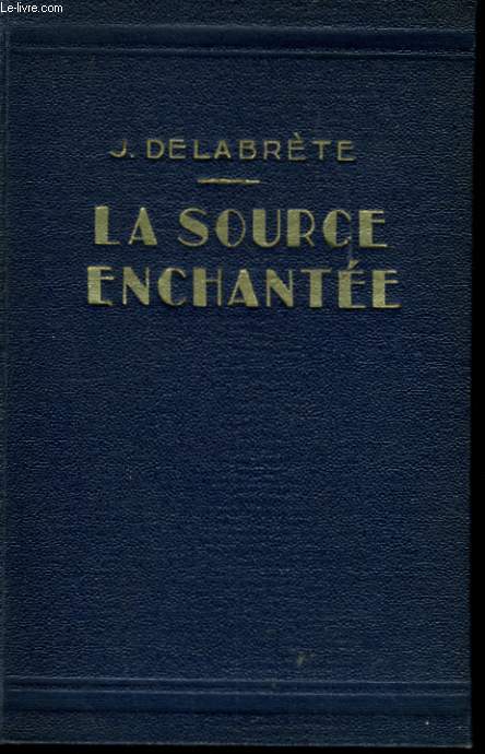 LA SOURCE ENCHANTEE