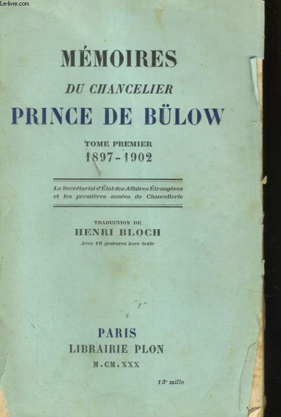 MEMOIRES, TOME PREMIER, 1897-1902, LE SECRETARIAT DES AFFAIRES ETRANGERES ET LES PREMIERES ANNEES DE CHANCELLERIE