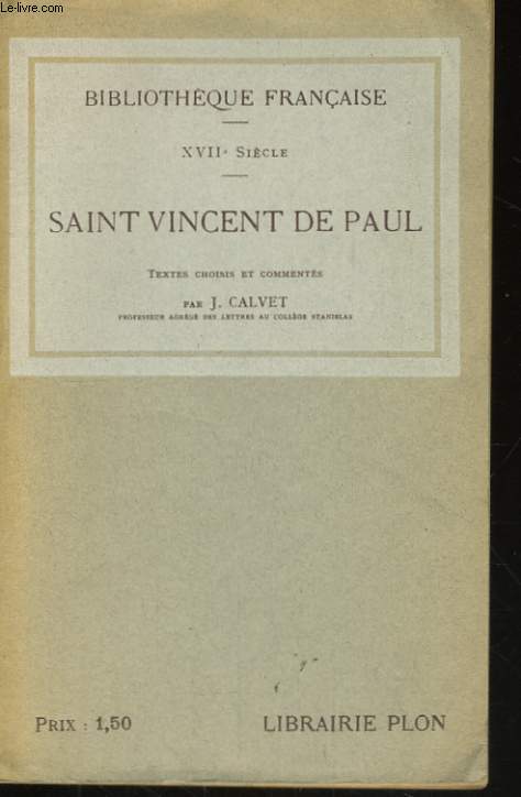 SAINT VINCENT DE PAUL, TEXTES CHOISIS ET COMMENTES