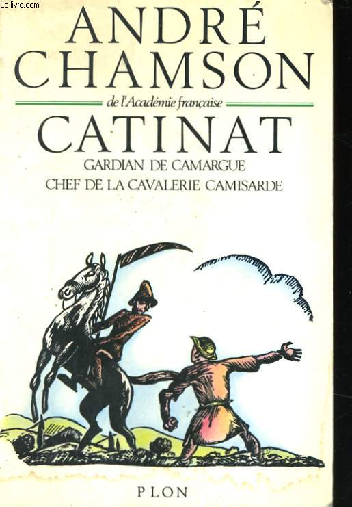 CATINAT GARDIAN DE CAMARGUE, CHEF DE LA CAVALERIE CAMISARDE