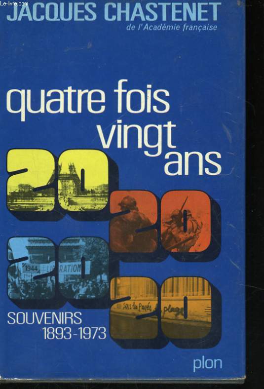 QUATRE FOIS VINGT ANS, SOUVENIRS 1893-1973