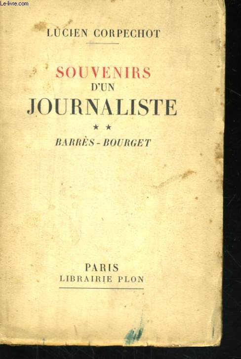 SOUVENIRS D'UN JOURNALISTE, 2 :BARRES-BOURGET
