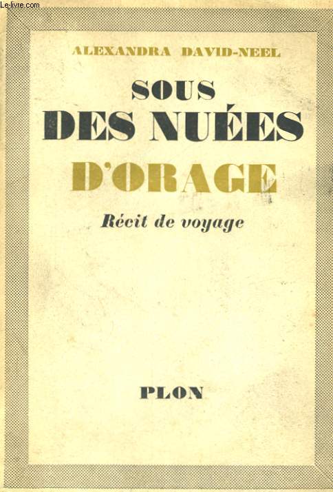 SOUS DES NUEES D'ORAGE, RECIT DE VOYAGE