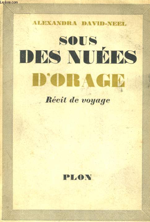 SOUS DES NUEES D'ORAGE, RECIT DE VOYAGE