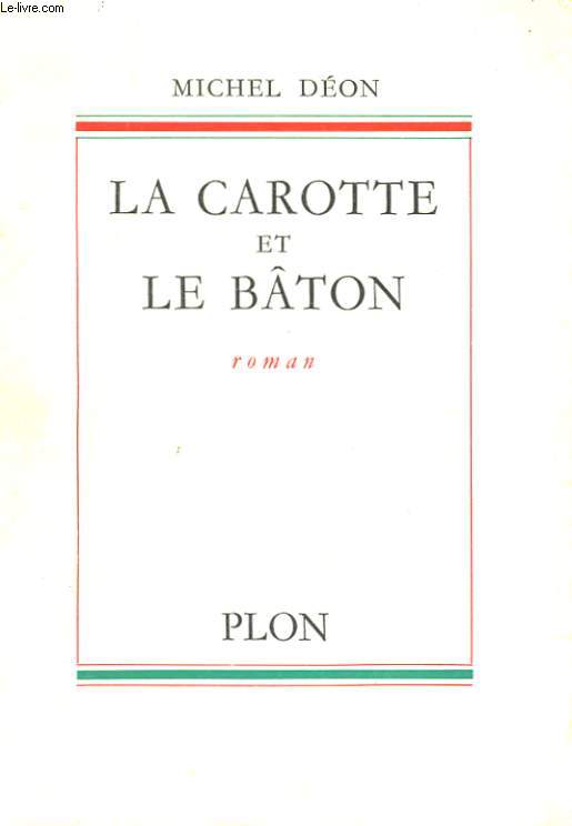 LA CAROTTE ET LE BATON