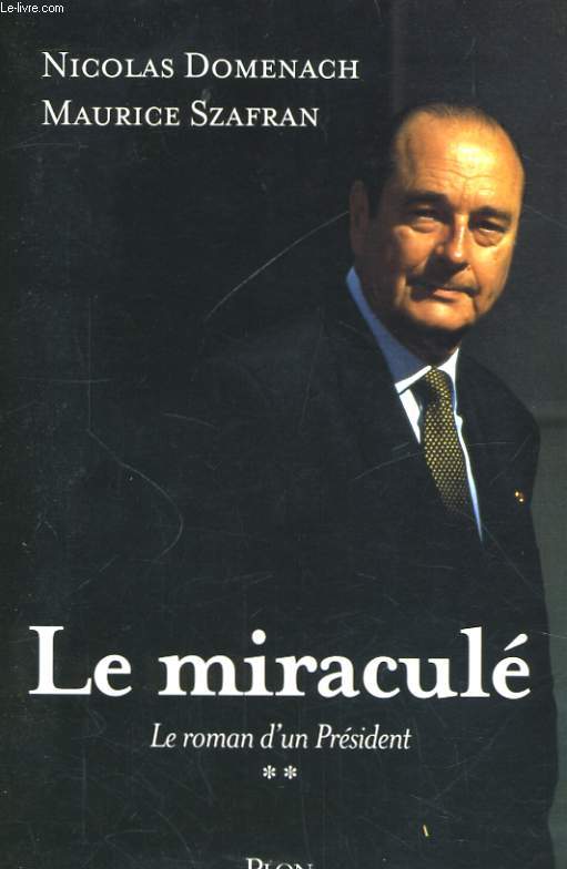 LE MIRACULE, LE ROMAN D'UN PRESIDENT 2