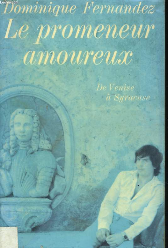 LE PROMENEUR AMOUREUX, DE VENISE A SYRACUSE