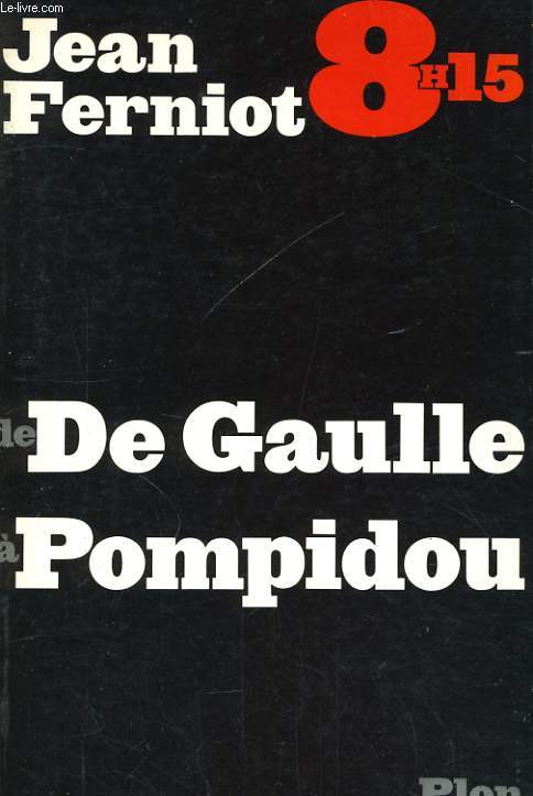 DE DE GAULLE A POMPIDOU