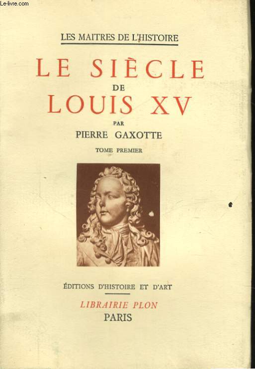 LE SIECLE DE LOUIS XV, TOMES 1 ET 2