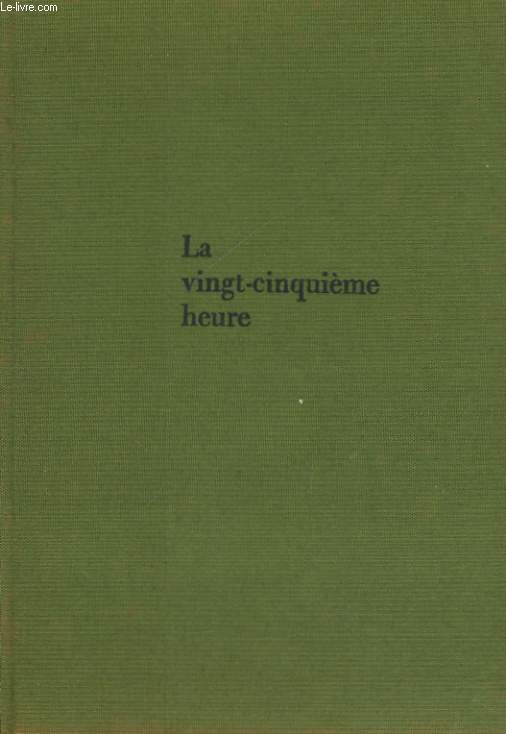 LA VINGT-CINQUIEME HEURE