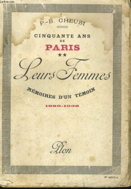 CINQUANTE ANS DE PARIS, MEMOIRES D'UN TEMOIN, TOME 2: LEURS FEMMES, 1889-1938