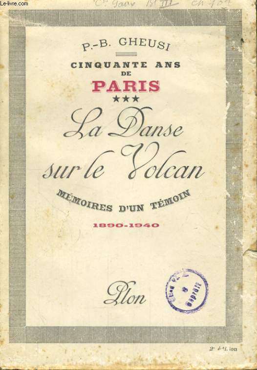 CINQUANTE ANS DE PARIS, MEMOIRES D'UN TEMOIN, TOME 3: LA DANSE SUR LE VOLCAN, 1890-1940