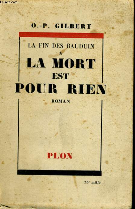 LA FIN DES BAUDUIN, TOMES 1 et 2: LA MORT EST POUR RIEN / LA VICTOIRE SANS AILES