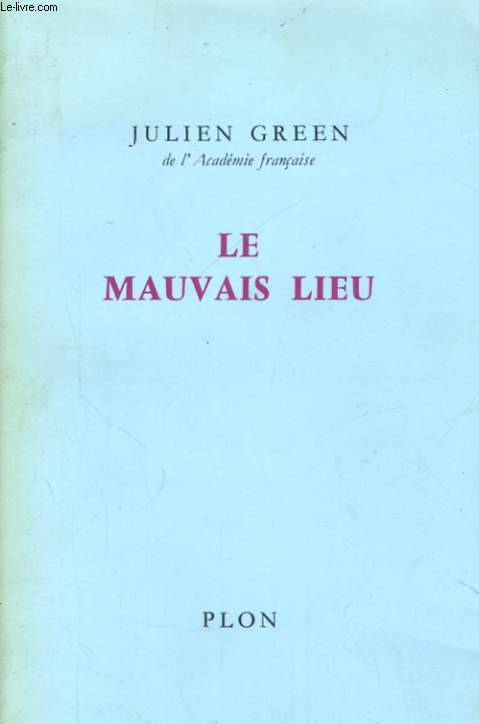 LE MAUVAIS LIEU